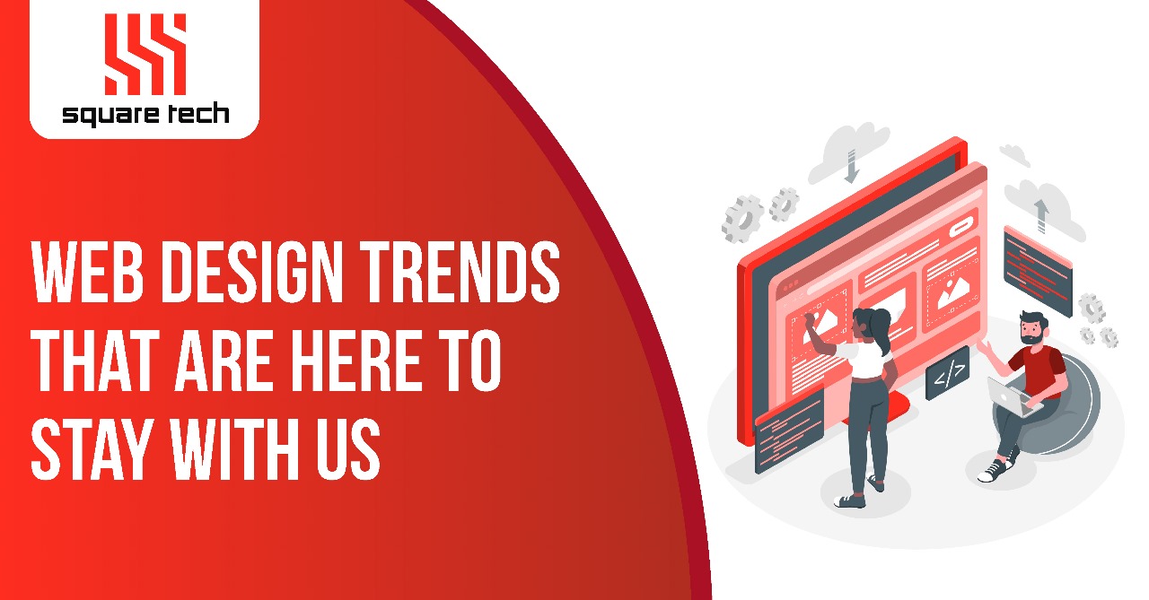 Web Design Trends For 2023 That Are Here To Stay With Us