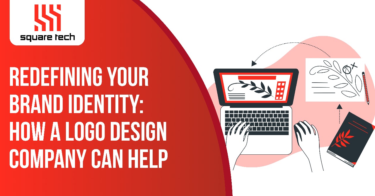 Redefining Your Brand Identity. How a Logo Design Company Can Help