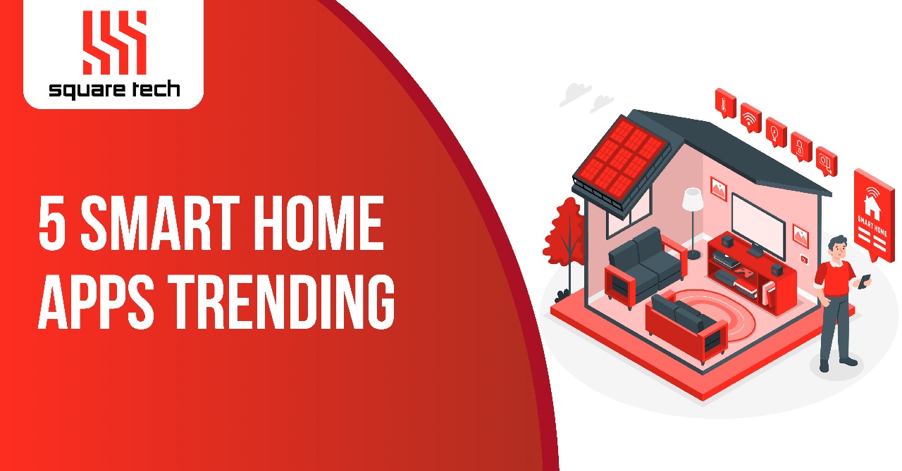 5 Best Smart Home Apps Trending In 2023