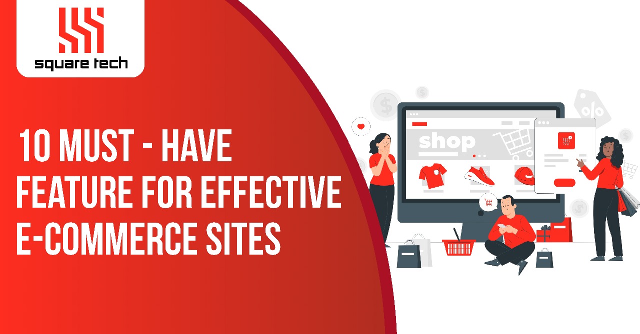 10 Must-Have Features For Effective Ecommerce Sites